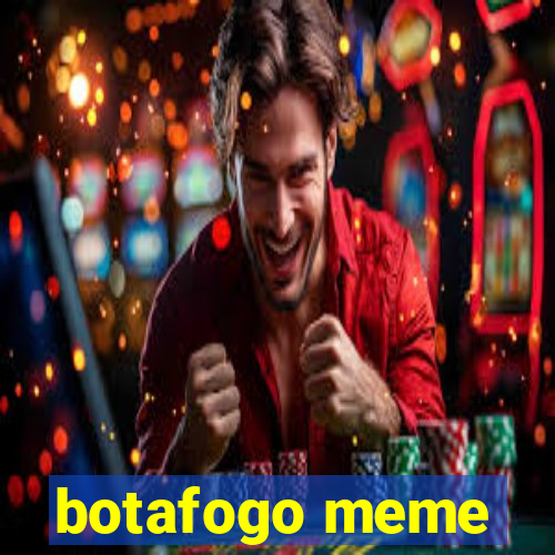 botafogo meme